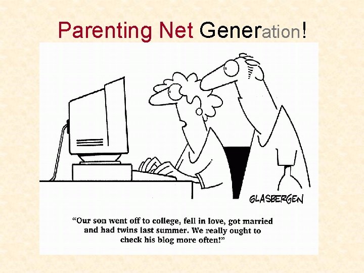 Parenting Net Generation! 