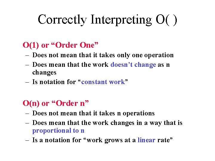 Correctly Interpreting O( ) O(1) or “Order One” – Does not mean that it