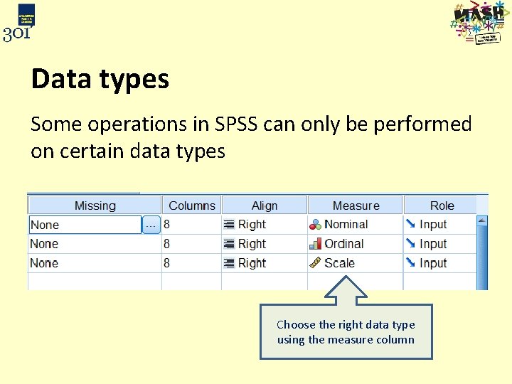 Data types Some operations in SPSS can only be performed on certain data types