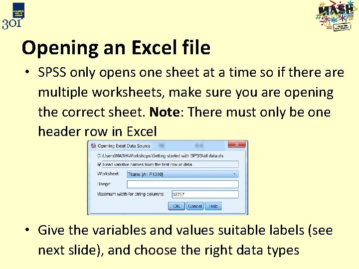 Opening an Excel file • SPSS only opens one sheet at a time so