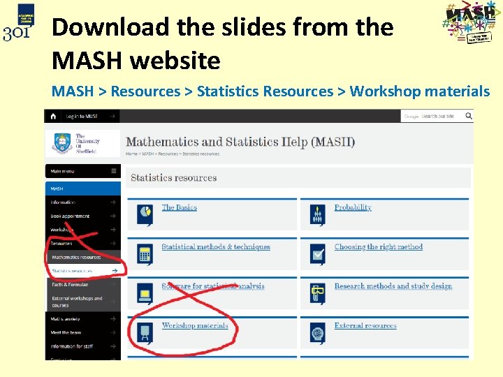 Download the slides from the MASH website MASH > Resources > Statistics Resources >