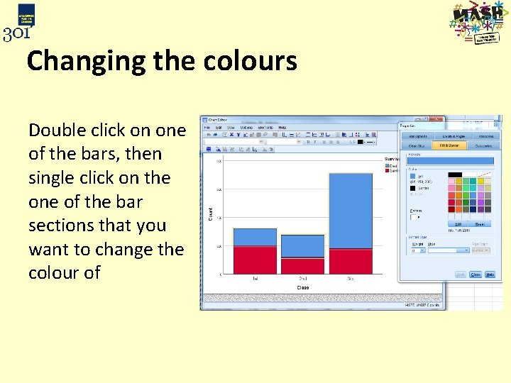 Changing the colours Double click on one of the bars, then single click on