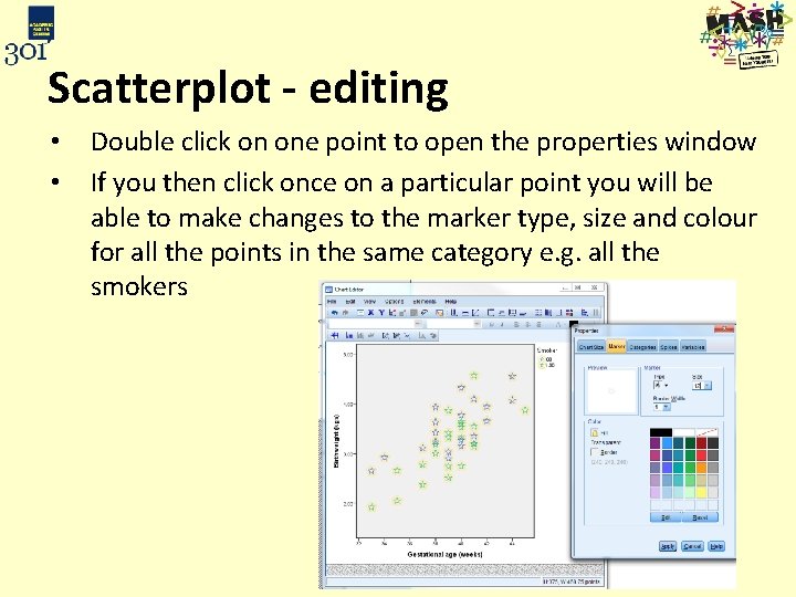 Scatterplot - editing • • Double click on one point to open the properties