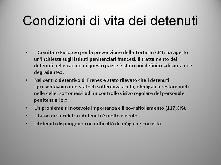 Condizioni di vita dei detenuti • • • Il Comitato Europeo per la prevenzione