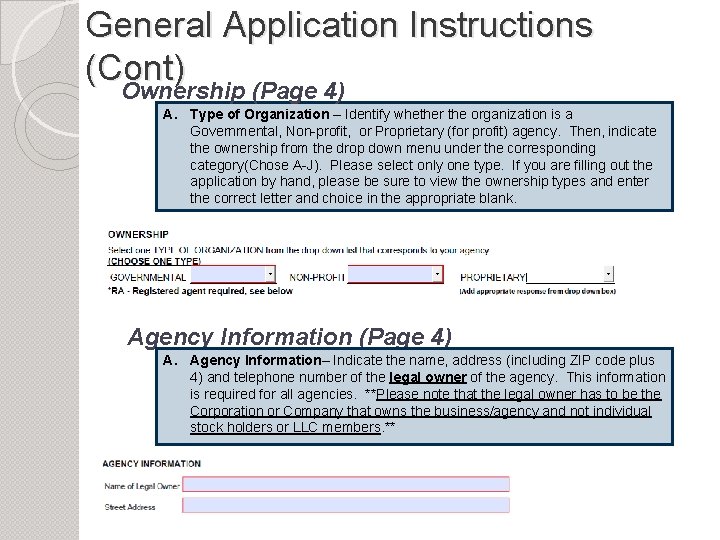 General Application Instructions (Cont) Ownership (Page 4) A. Type of Organization – Identify whether