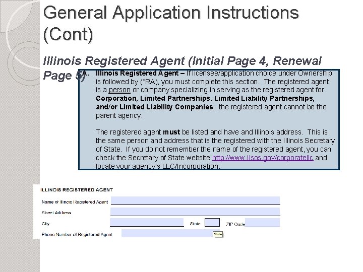 General Application Instructions (Cont) Illinois Registered Agent (Initial Page 4, Renewal Registered Agent –