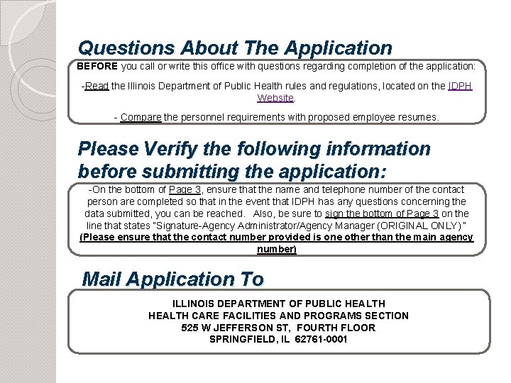 Questions About The Application BEFORE you call or write this office with questions regarding