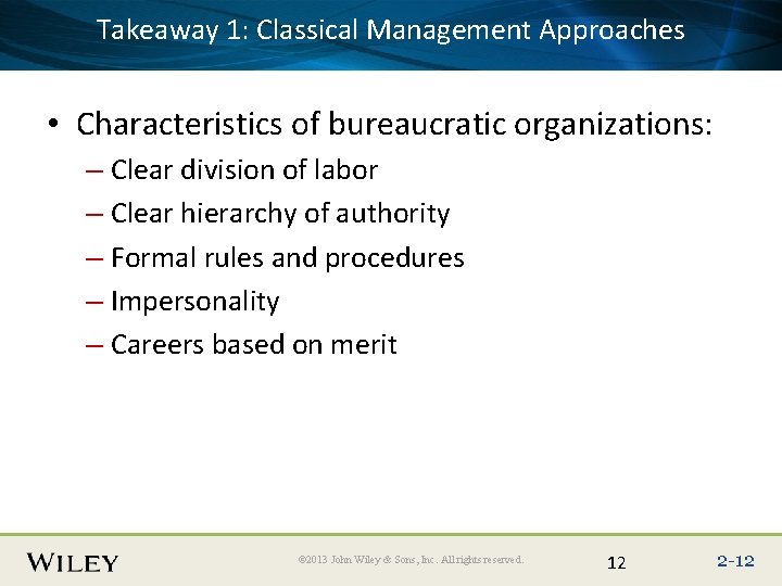 1: Classical Management Approaches Place. Takeaway Slide Title Text Here • Characteristics of bureaucratic