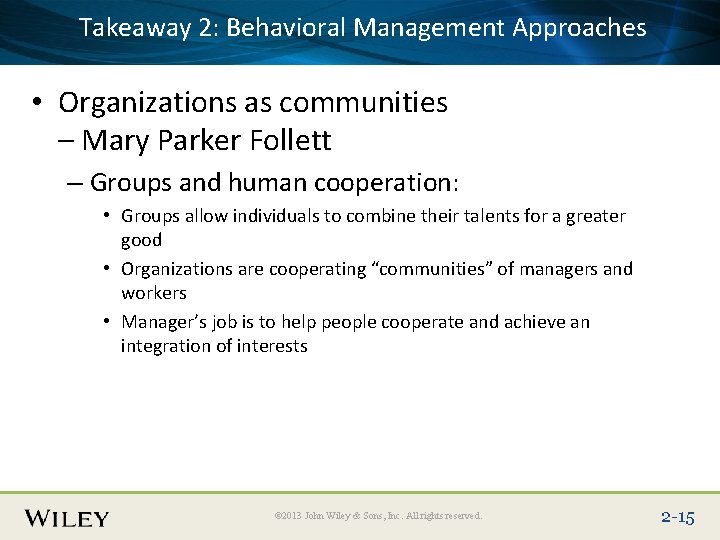 Takeaway 2: Behavioral Management Approaches Place Slide Title Text Here • Organizations as communities