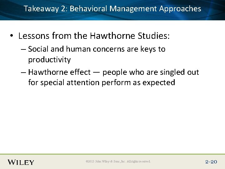 Takeaway 2: Behavioral Management Approaches Place Slide Title Text Here • Lessons from the