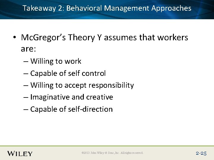 Takeaway 2: Behavioral Management Approaches Place Slide Title Text Here • Mc. Gregor’s Theory