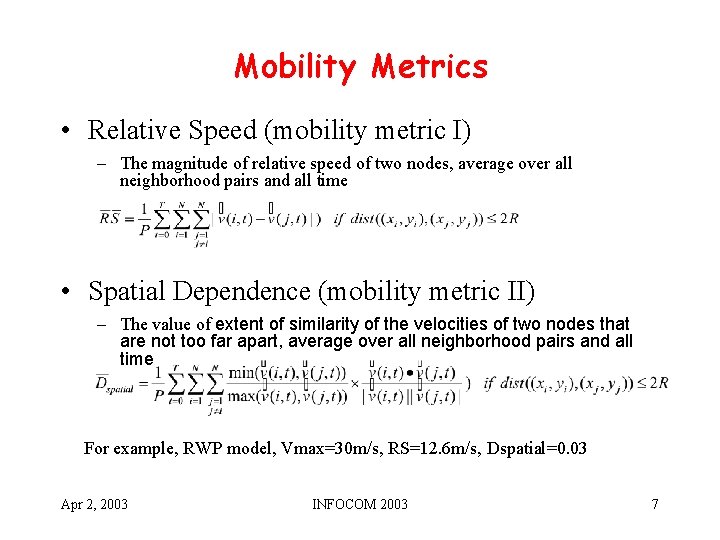 Mobility Metrics • Relative Speed (mobility metric I) – The magnitude of relative speed