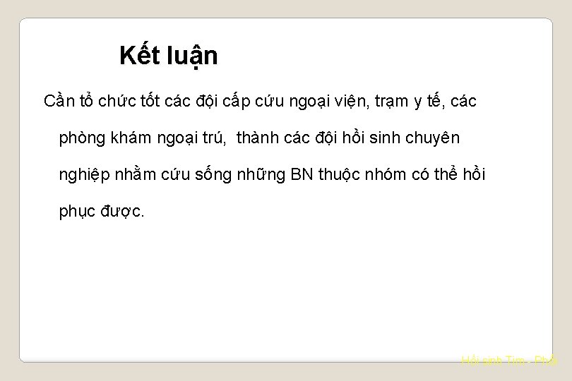 Kết luận Cần tổ chức tốt các đội cấp cứu ngoại viện, trạm y