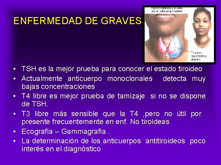 ENFERMEDAD DE GRAVES • TSH es la mejor prueba para conocer el estado tiroideo