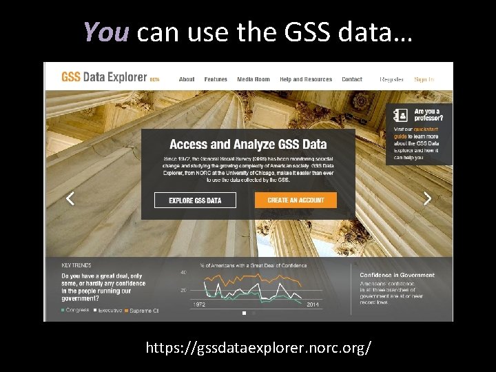 You can use the GSS data… https: //gssdataexplorer. norc. org/ 