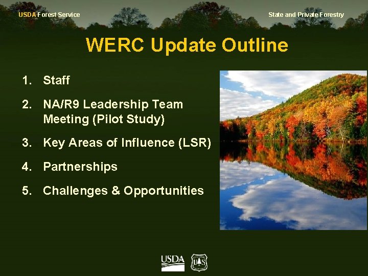 USDA Forest Service State and Private Forestry WERC Update Outline 1. Staff 2. NA/R