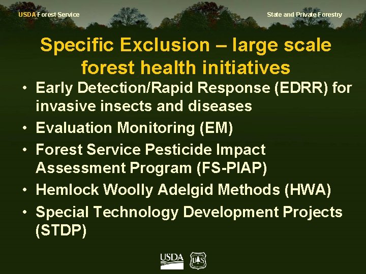 USDA Forest Service State and Private Forestry Specific Exclusion – large scale forest health