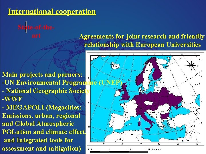 International cooperation State-of-theart Agreements for joint research and friendly relationship with European Universities Main