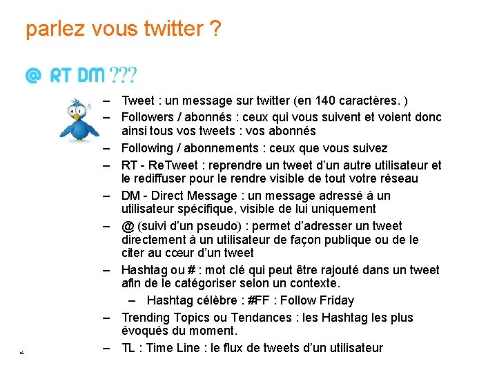 parlez vous twitter ? 16 – Tweet : un message sur twitter (en 140 parlez vous twitter ? 16 – Tweet : un message sur twitter (en 140