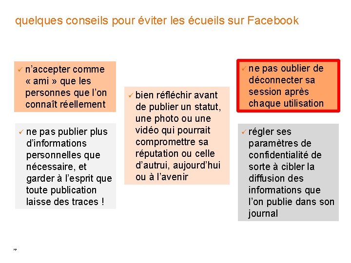 quelques conseils pour éviter les écueils sur Facebook ü ne pas oublier de ü quelques conseils pour éviter les écueils sur Facebook ü ne pas oublier de ü