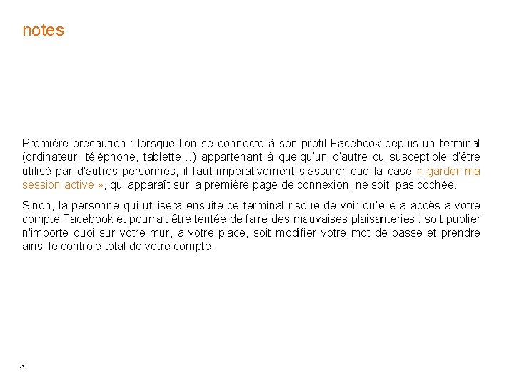 notes Première précaution : lorsque l’on se connecte à son profil Facebook depuis un notes Première précaution : lorsque l’on se connecte à son profil Facebook depuis un