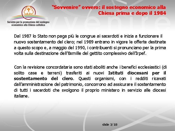 “Sovvenire” ovvero: il sostegno economico alla Chiesa prima e dopo il 1984 Dal 1987