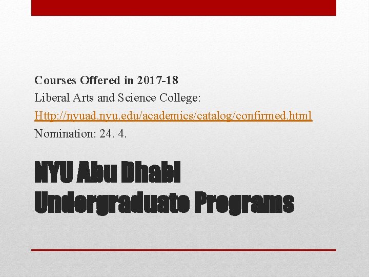 Courses Offered in 2017 -18 Liberal Arts and Science College: Http: //nyuad. nyu. edu/academics/catalog/confirmed.