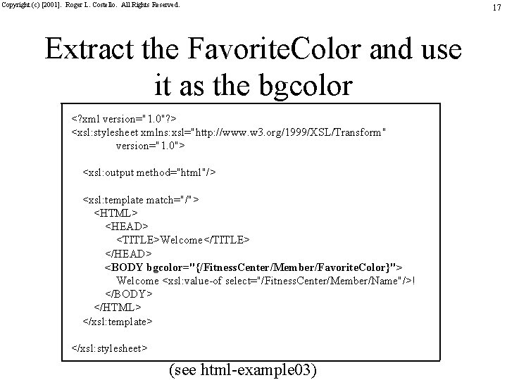 Copyright (c) [2001]. Roger L. Costello. All Rights Reserved. Extract the Favorite. Color and