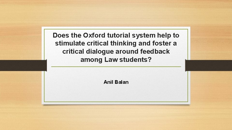 Does the Oxford tutorial system help to stimulate critical thinking and foster a critical