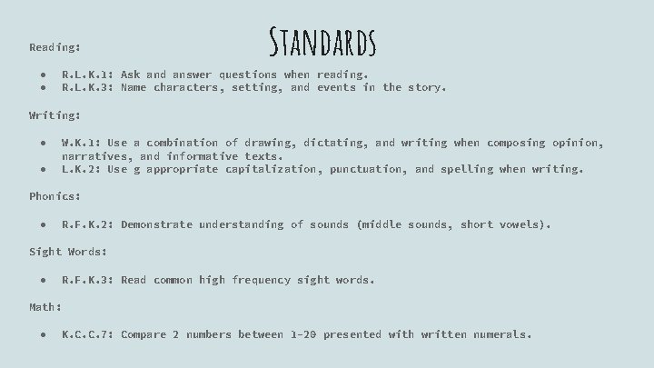 Reading: ● ● Standards R. L. K. 1: Ask and answer questions when reading.