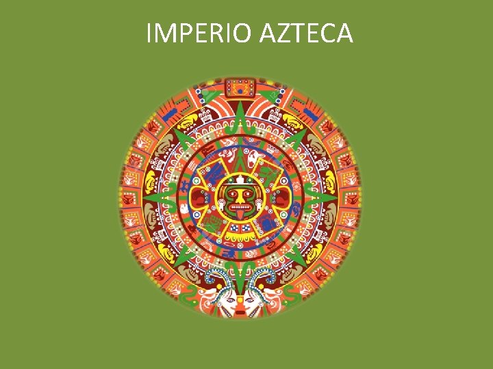 IMPERIO AZTECA 
