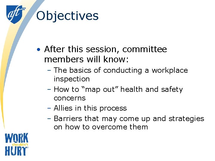 Objectives • After this session, committee members will know: – The basics of conducting