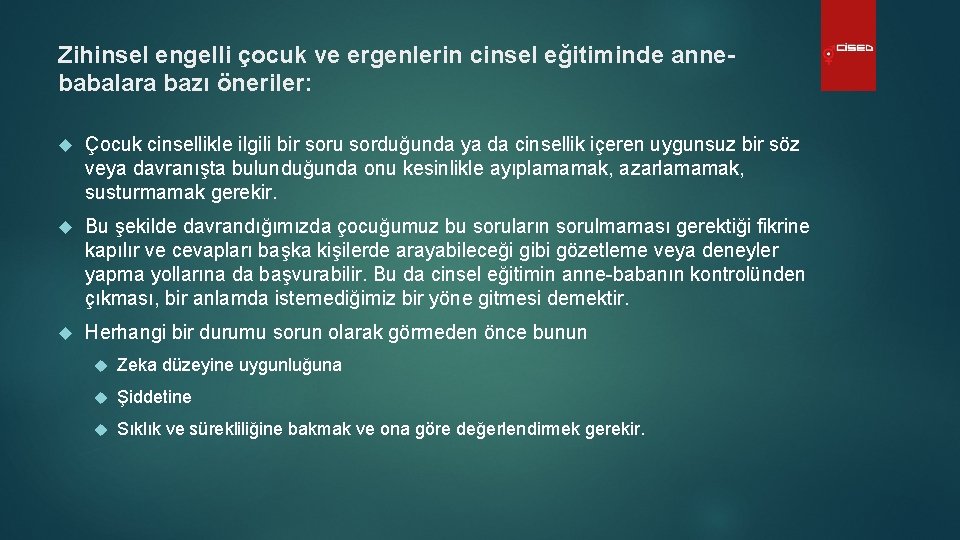 Zihinsel engelli çocuk ve ergenlerin cinsel eğitiminde annebabalara bazı öneriler: Çocuk cinsellikle ilgili bir