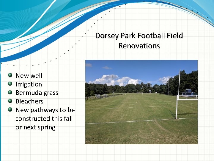 Dorsey Park Football Field Renovations New well Irrigation Bermuda grass Bleachers New pathways to