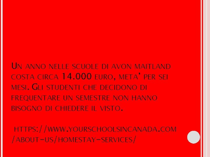 UN ANNO NELLE SCUOLE DI AVON MAITLAND COSTA CIRCA 14. 000 EURO, META’ PER UN ANNO NELLE SCUOLE DI AVON MAITLAND COSTA CIRCA 14. 000 EURO, META’ PER