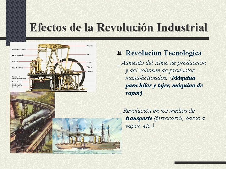 Efectos de la Revolución Industrial Revolución Tecnológica _ Aumento del ritmo de producción y