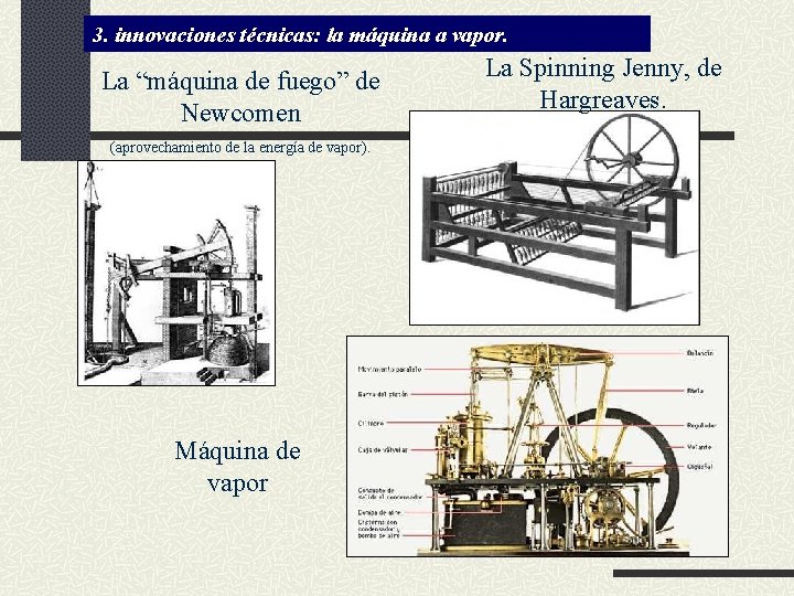 3. innovaciones técnicas: la máquina a vapor. La “máquina de fuego” de Newcomen (aprovechamiento