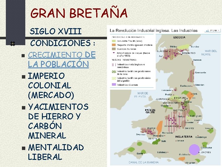 GRAN BRETAÑA n n SIGLO XVIII CONDICIONES : CRECIMIENTO DE LA POBLACIÓN IMPERIO COLONIAL