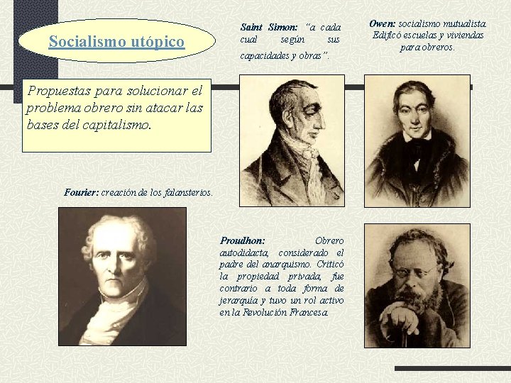Socialismo utópico Saint Simon: “a cada cual según sus capacidades y obras”. Propuestas para