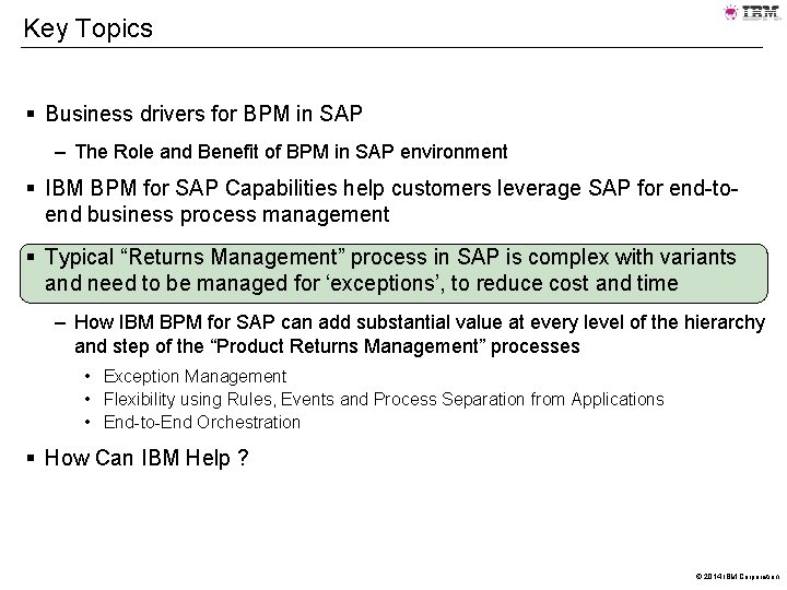Key Topics § Business drivers for BPM in SAP – The Role and Benefit