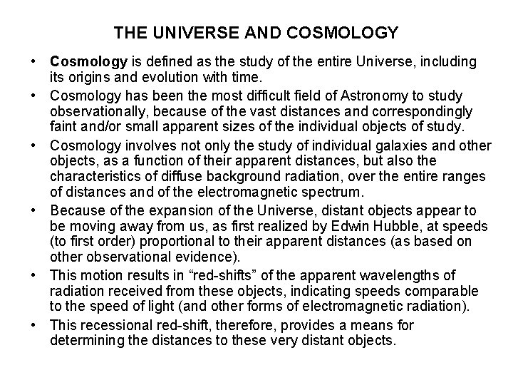 THE UNIVERSE AND COSMOLOGY • Cosmology is defined as the study of the entire