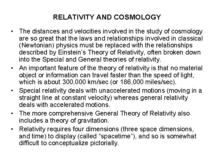 RELATIVITY AND COSMOLOGY • The distances and velocities involved in the study of cosmology