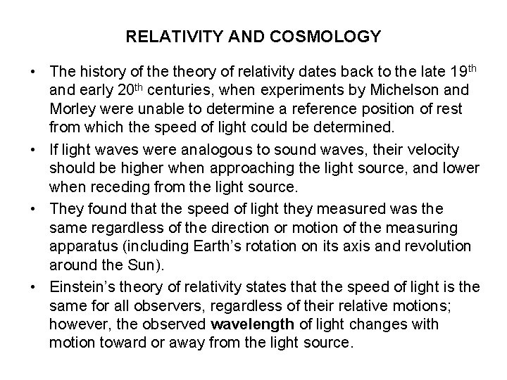 RELATIVITY AND COSMOLOGY • The history of theory of relativity dates back to the