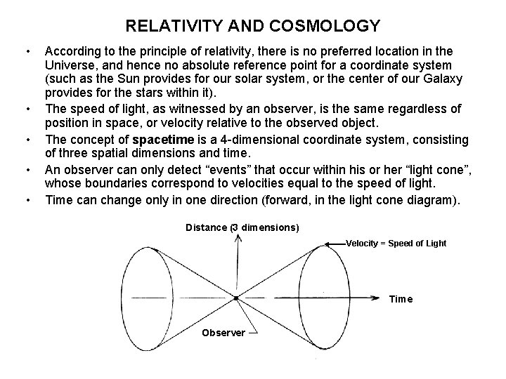 RELATIVITY AND COSMOLOGY • • • According to the principle of relativity, there is