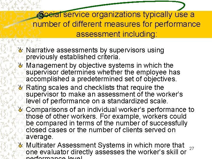 Social service organizations typically use a number of different measures for performance assessment including:
