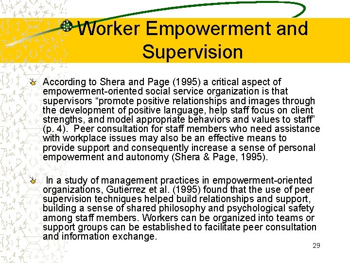 Worker Empowerment and Supervision According to Shera and Page (1995) a critical aspect of