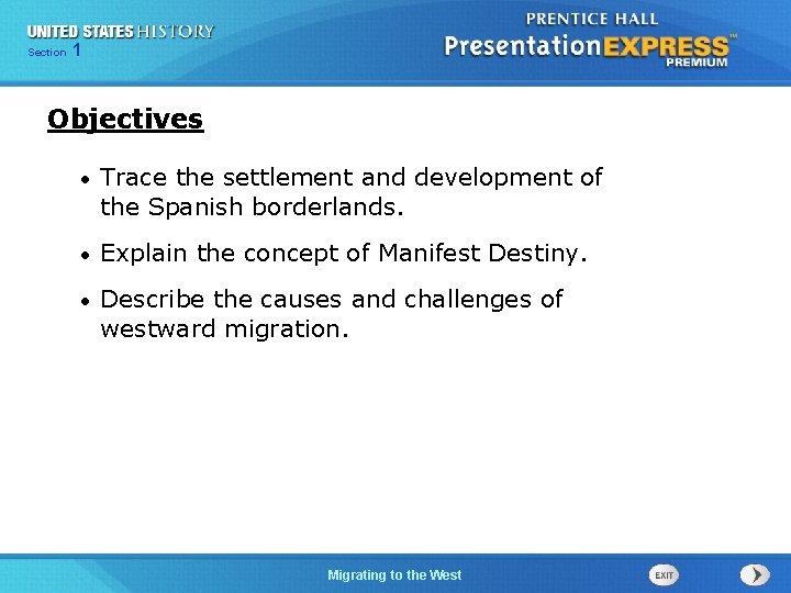 125 Section Chapter Section 1 Objectives • Trace the settlement and development of the