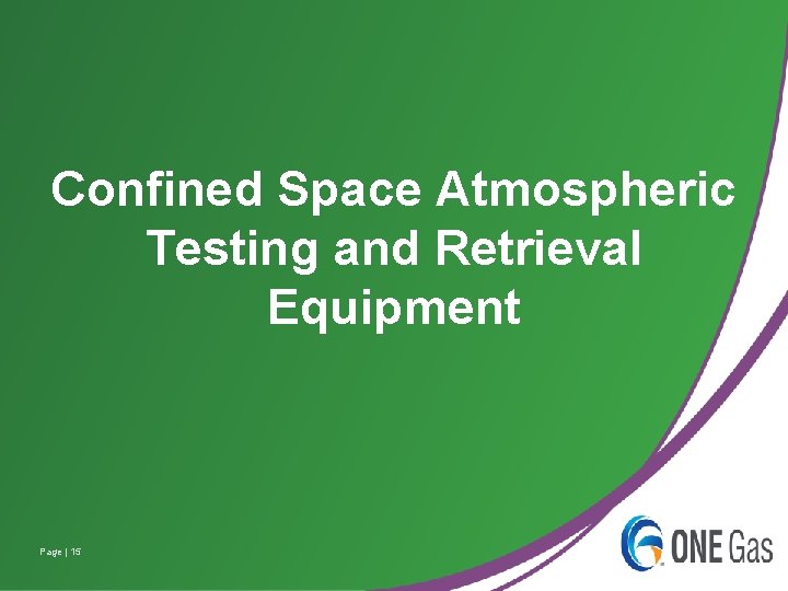 Confined Space Atmospheric Testing and Retrieval Equipment Page | 15 