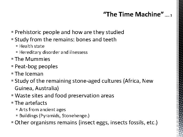 “The Time Machine”. . . 1 § Prehistoric people and how are they studied