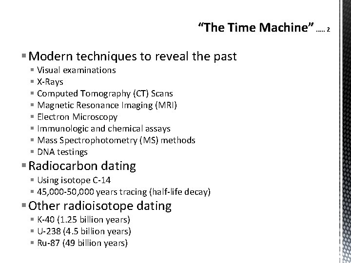 “The Time Machine”. . . 2 § Modern techniques to reveal the past §